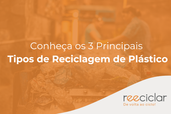 Tipos de Reciclagem de Plástico