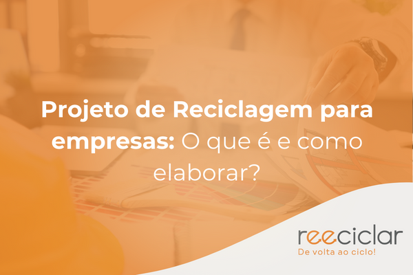 projeto de reciclagem para empresas